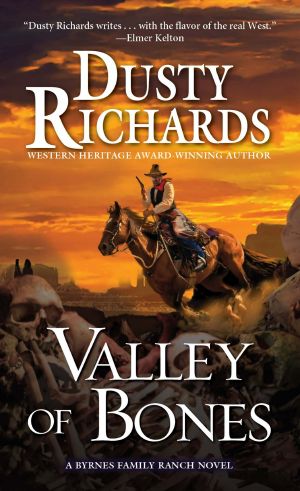 [Byrnes Family Ranch 10] • Valley of Bones